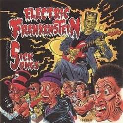 Electric Frankenstein : Sick Songs